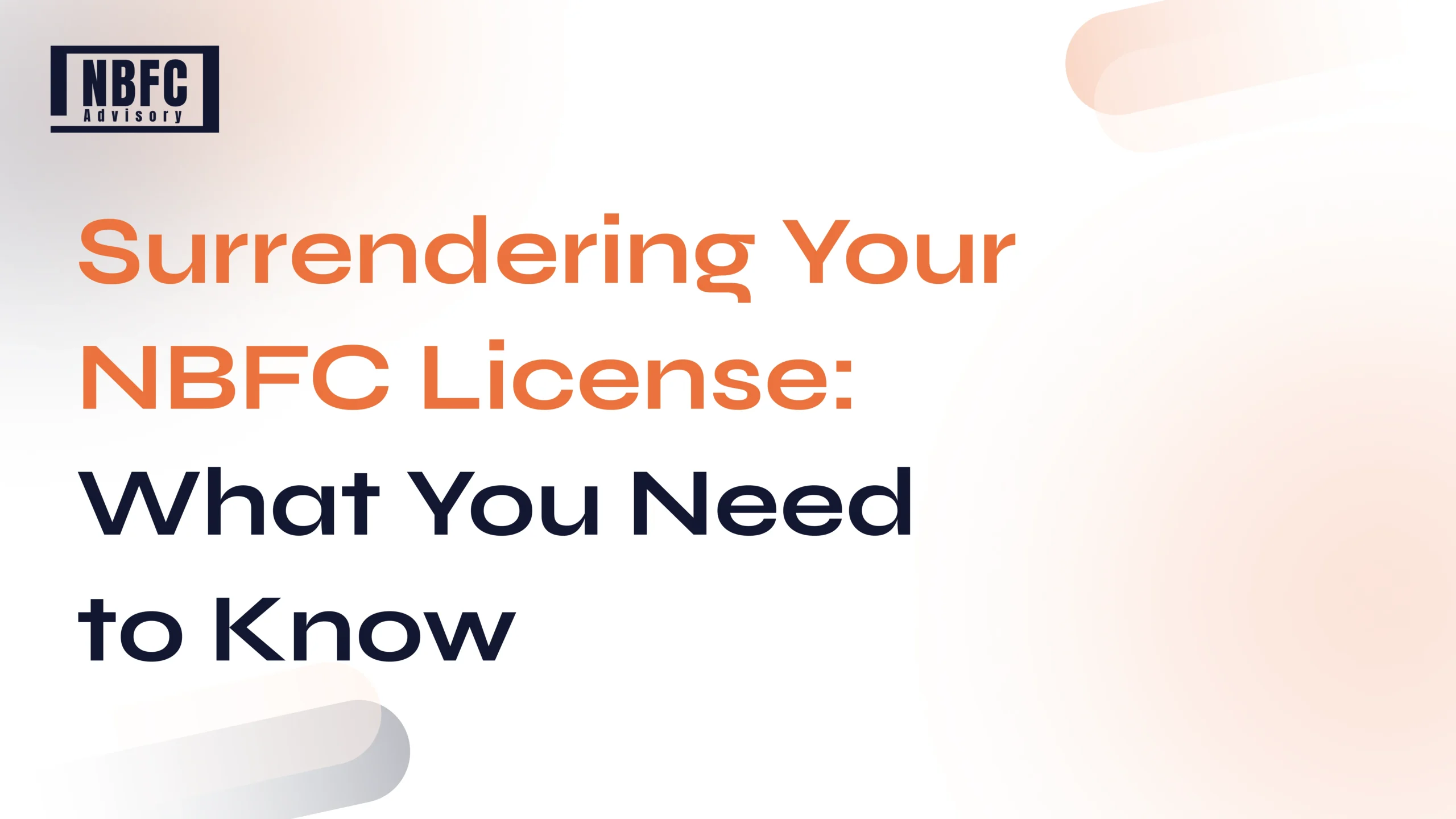 surrendering NBFC license - NBFC Advisory